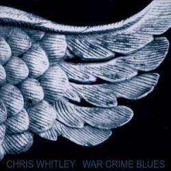 Chris Whitley : War Crime Blues